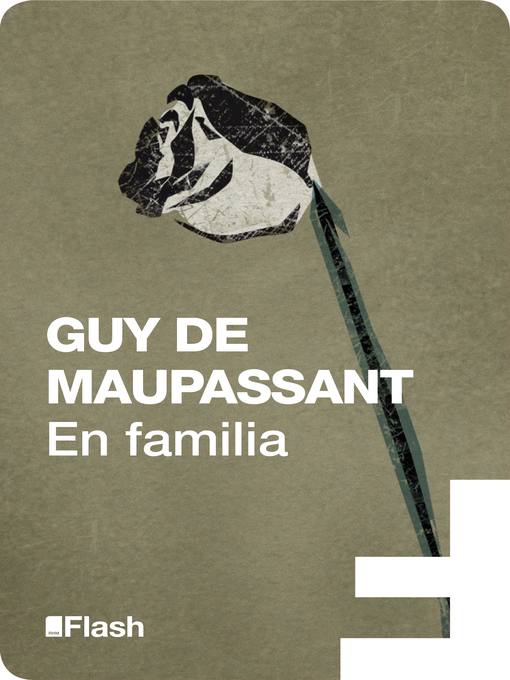Title details for En familia (Flash Relatos) by Guy de Maupassant - Wait list